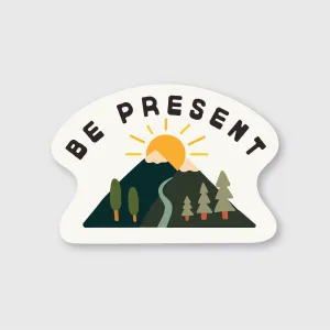 Be Present Mountains Sticker