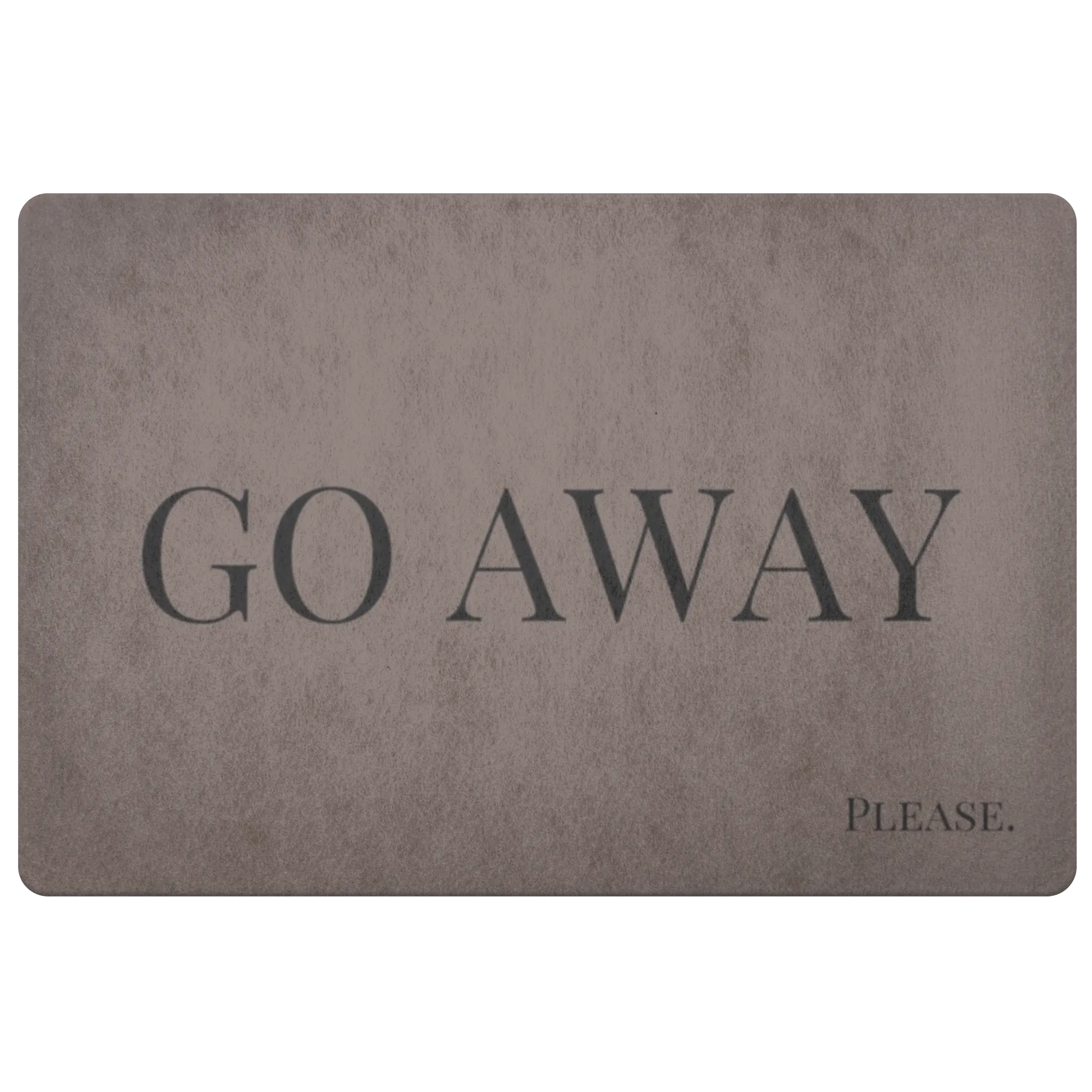 Go Away. Please Door Mat, Indoor Outdoor Welcome Mat